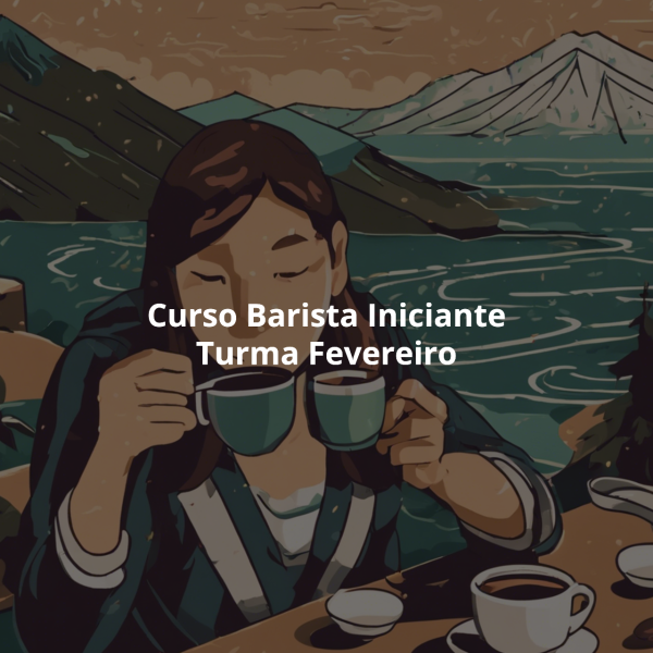 Curso Barista Iniciante - Fevereiro